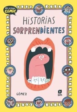 HISTORIAS SORPRENDIENTES | 9788410555396 | GÓMEZ HERNÁNDEZ, ANA
