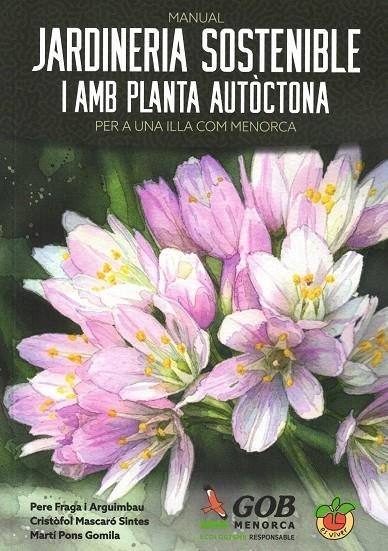 JARDINERIA SOSTENIBLE I AMB PLANTA AUTOCTONA | 9788489911499 | FRAGA I ARGUIMBAU, PERE ; MASCARO SINTES, CRISTOFOL