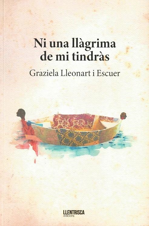NI UNA LLAGRIMA DE MI TINDRAS | 9788409847457 | LLEONART I ESCUER, GRAZIELA