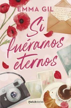 SI FUERAMOS ETERNOS | 8432715200659 | GIL, EMMA