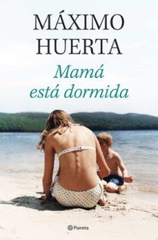 MAMA ESTA DORMIDA | 8432715198413 | HUERTA, MÁXIMO