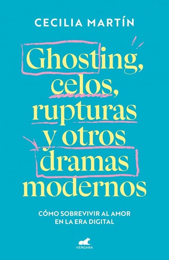 GHOSTING, CELOS, RUPTURAS Y OTROS DRAMAS MODERNOS | 9788419820839 | MARTÍN, CECILIA