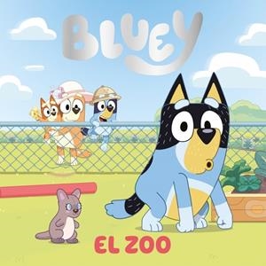 BLUEY. UN CUENTO - EL ZOO (EDICIÓN EN ESPAÑOL) | 9788448872908 | BLUEY