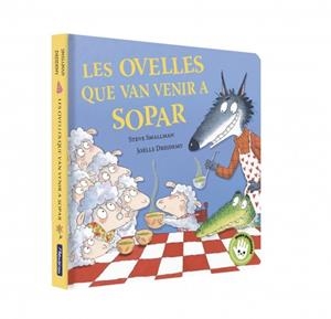 LES OVELLES QUE VAN VENIR A SOPAR (L'OVELLETA QUE VA VENIR A SOPAR. LLIBRE DE CA | 9788448873202 | SMALLMAN, STEVE