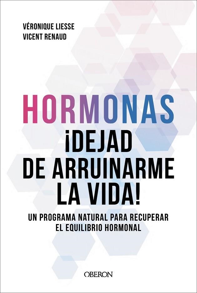 HORMONAS. DEJAD DE ARRUINARME LA VIDA | 9791387775308 | RENAUD, DR. VICENT/LIESSE, VÉRONIQUE