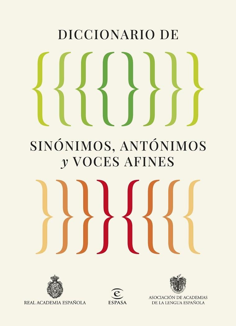 DICCIONARIO DE SINÓNIMOS, ANTÓNIMOS Y VOCES AFINES | 9788467079975 | REAL ACADEMIA ESPAÑOLA/ASOCIACIÓN DE ACADEMIAS DE LA LENGUA ESPAÑOLA