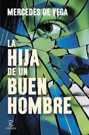 LA HIJA DE UN BUEN HOMBRE | 9788467081626 | VEGA, MERCEDES DE