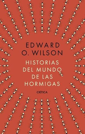 HISTORIAS DEL MUNDO DE LAS HORMIGAS | 9788491998839 | WILSON, EDWARD O.