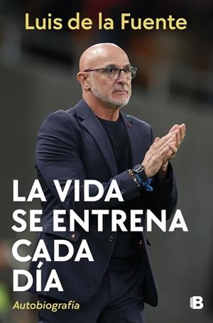 LA VIDA SE ENTRENA CADA DÍA | 9788466682961 | DE LA FUENTE, LUIS