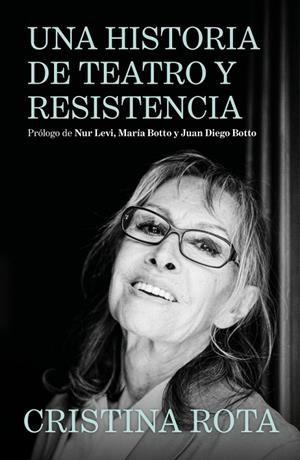 UNA HISTORIA DE TEATRO Y RESISTENCIA | 9788425372261 | ROTA, CRISTINA