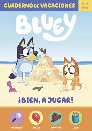 BLUEY. CUADERNO DE VACACIONES - ¡BIEN, A JUGAR! (5-6 AÑOS) | 9788448873677 | BLUEY