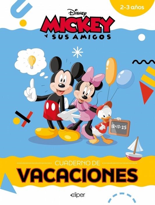 MICKEY Y SUS AMIGOS. CUADERNO DE VACACIONES (2-3 AÑOS) (DISNEY. CUADERNO DE VACA | 9788419487681 | DISNEY