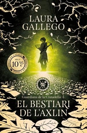 EL BESTIARI DE L'AXLIN (GUARDIANS DE LA CIUTADELLA 1) | 9788419394965 | GALLEGO, LAURA