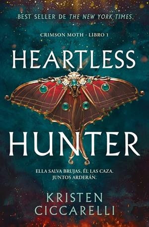 HEARTLESS HUNTER (CRIMSON MOTH. LIBRO 1) | 9791387871291 | CICCARELLI, KRISTEN