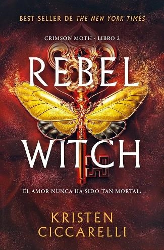 REBEL WITCH (CRIMSON MOTH. LIBRO 2) | 9791387871307 | CICCARELLI, KRISTEN
