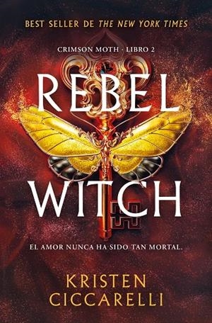 REBEL WITCH (CRIMSON MOTH. LIBRO 2) | 9791387871307 | CICCARELLI, KRISTEN