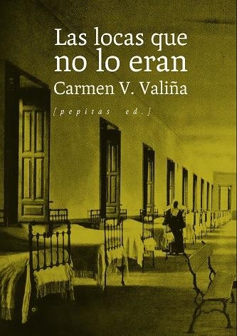 LAS LOCAS QUE NO LO ERAN | 9788410476479 | V. VALIÑA, CARMEN