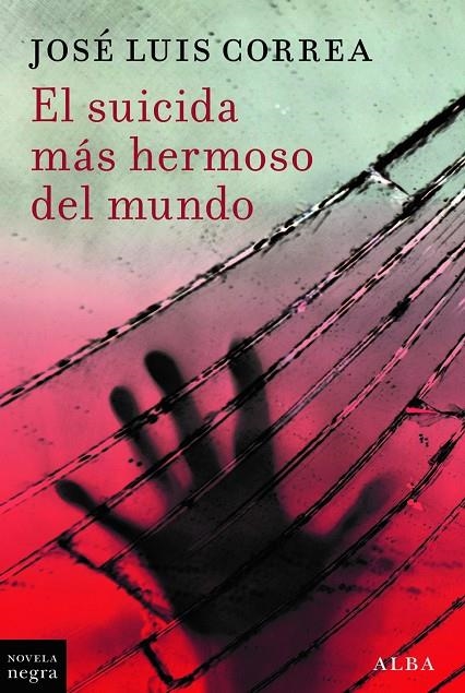 EL SUICIDA MÁS HERMOSO DEL MUNDO | 9788411782555 | CORREA, JOSÉ LUIS