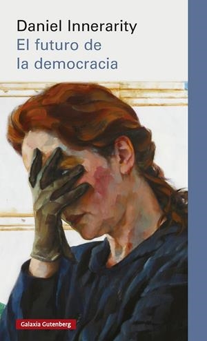 EL FUTURO DE LA DEMOCRACIA | 9791388019494 | INNERARITY, DANIEL