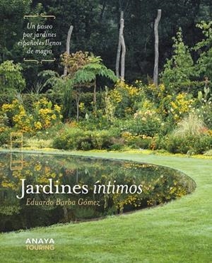 JARDINES ÍNTIMOS | 9788491587385 | BARBA GÓMEZ, EDUARDO