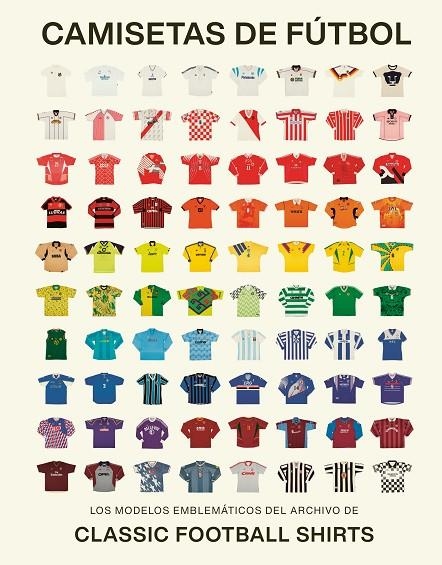 CAMISETAS DE FÚTBOL | 9788419043917 | CLASSIC FOOTBALL SHIRTS