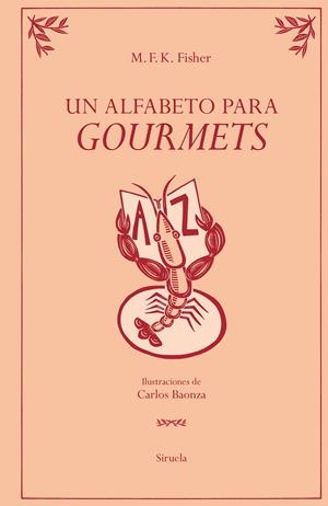 UN ALFABETO PARA GOURMETS | 9791388032097 | FISHER, M. F. K.