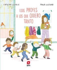 ESOS PROFES A LOS QUE QUIERO TANTO | 9788410555235 | LEWALLE, CAPUCINE