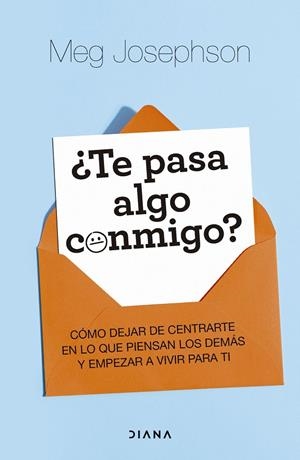 ¿TE PASA ALGO CONMIGO? | 9788411193405 | JOSEPHSON, MEG