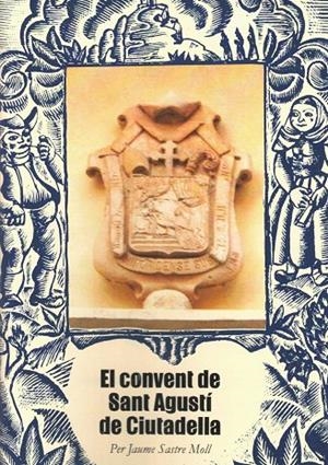 EL CONVENT DE SANT AGUSTI DE CIUTADELLA | 3332026 | SASTRE, JAUME
