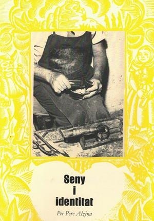 SENY I IDENTITAT | 3322026 | ALZINA SEGUÍ, PERE