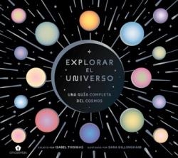 EXPLORAR EL UNIVERSO | 9788419043900 | THOMAS, ISABEL/GILLINGHAM, SARA