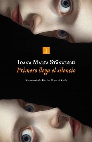 PRIMERO LLEGA EL SILENCIO | 9791387641825 | STANCESCU, IOANA