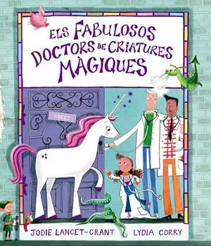 ELS FABULOSOS DOCTORS DE CRIATURES MÀGIQUES | 9791388132247 | LANCET-GRANT, JODIE