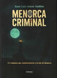 MENORCA CRIMINAL | 9791370546182 | GENER GUILLÉN, JUAN LUÍS