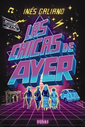 LAS CHICAS DE AYER | 9791370092610 | GALIANO, INÉS