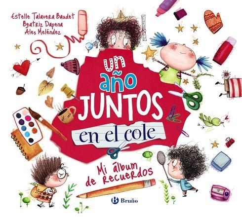 UN AÑO JUNTOS EN EL COLE | 9788469646663 | TALAVERA BAUDET, ESTELLE