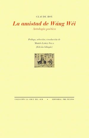 LA AMISTAD DE WÁNG WÉI | 9791388054204 | ROY, CLAUDE