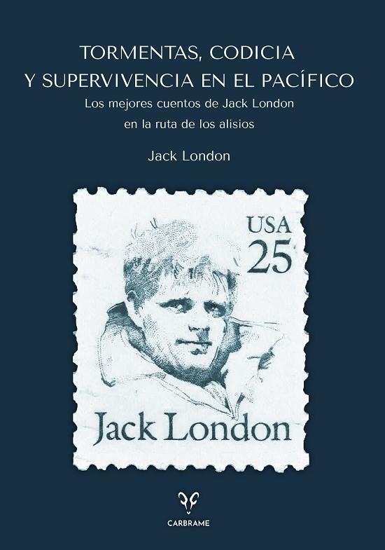 TORMENTAS, CODICIA Y SUPERVIVENCIA EN EL PACÍFICO | 9788412949063 | LONDON, JACK