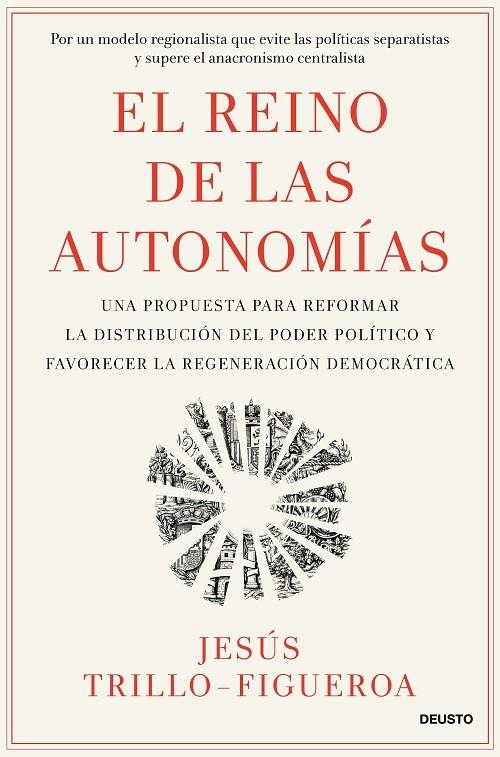 EL REINO DE LAS AUTONOMÍAS | 9788423440597 | TRILLO-FIGUEROA, JESÚS