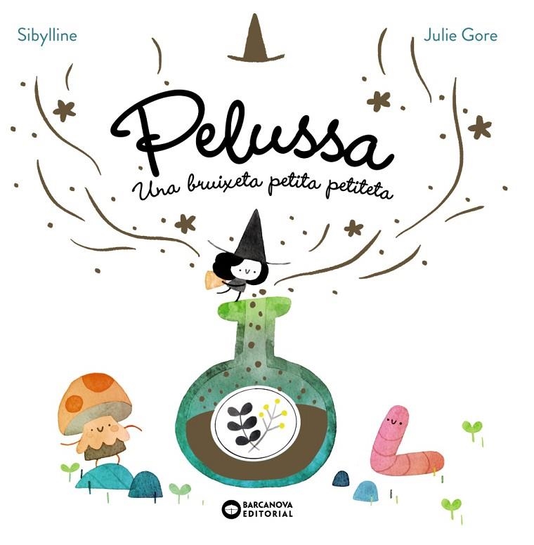 PELUSSA. UNA BRUIXETA PETITA PETITETA | 9788448967710 | SYBILLINE