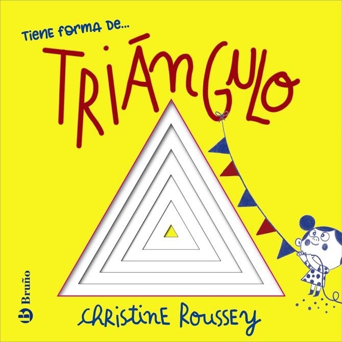 TIENE FORMA DE... TRIÁNGULO | 9788469646168 | ROUSSEY, CHRISTINE