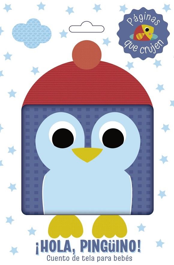 ¡HOLA, PINGÜINO! CUENTO DE TELA PARA BEBÉS | 9788469646335 | VARIOS AUTORES