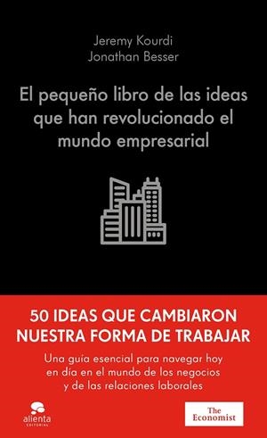 EL PEQUEÑO LIBRO DE LAS IDEAS QUE HAN REVOLUCIONADO EL MUNDO EMPRESARIAL | 9788413445298 | KOURDI, JEREMY/BESSER, JONATHAN
