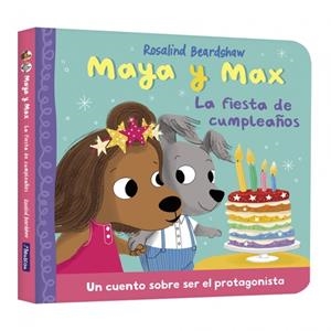 MAYA Y MAX - LA FIESTA DE CUMPLEAÑOS | 9788448873158 | BEARDSHAW, ROSALIND