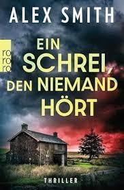 EIN SCHREI DEN NIEMAND HORT | 9783499016738 | , ALEX SMITH