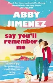 SAY YOU'LL REMEMBER ME | 9780349442839 | , ABBY JIMENEZ