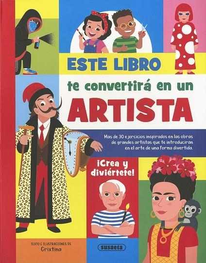 ESTE LIBRO TE CONVERTIRÁ EN UN ARTISTA | 9788410847583 | GARCÍA, CRISTINA