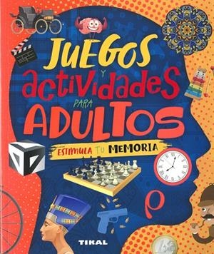 JUEGOS Y ACTIVIDADES PARA ADULTOS ESTIMULA TU MEMORIA | 9788499285382 | MONTORO BAYÓN, JORGE