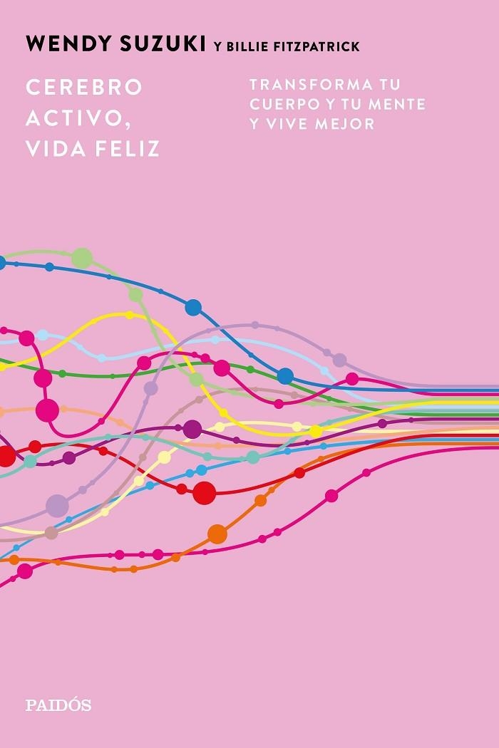 CEREBRO ACTIVO, VIDA FELIZ | 9788449345692 | SUZUKI, WENDY/FITZPATRICK, BILLIE