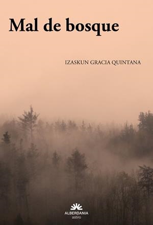 MAL DE BOSQUE | 9788498689822 | GRACIA QUINTANA, IZASKUN